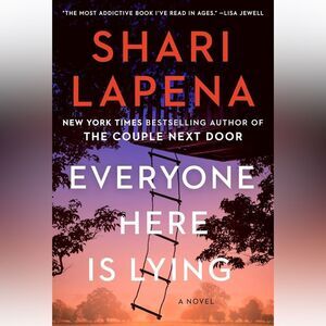 “Everyone Here is Lying” by Shari Lapena!